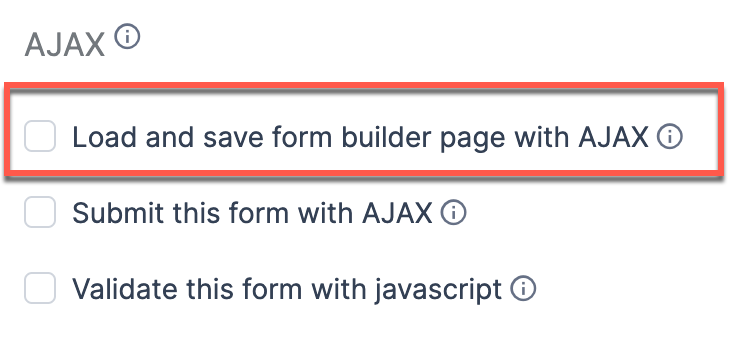 Screen print of Load and save form builder page with AJAX checkbox that must be disabled before bulk editing keys.