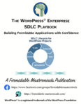Front cover of the book titled “The WordPress® Enterprise SDLC Playbook” by Victor M. Font Jr. The design features a circular SDLC lifecycle diagram with labeled stages and the Formidable Masterminds logo. The layout is clean and modern, reflecting a professional tone suitable for enterprise WordPress developers.